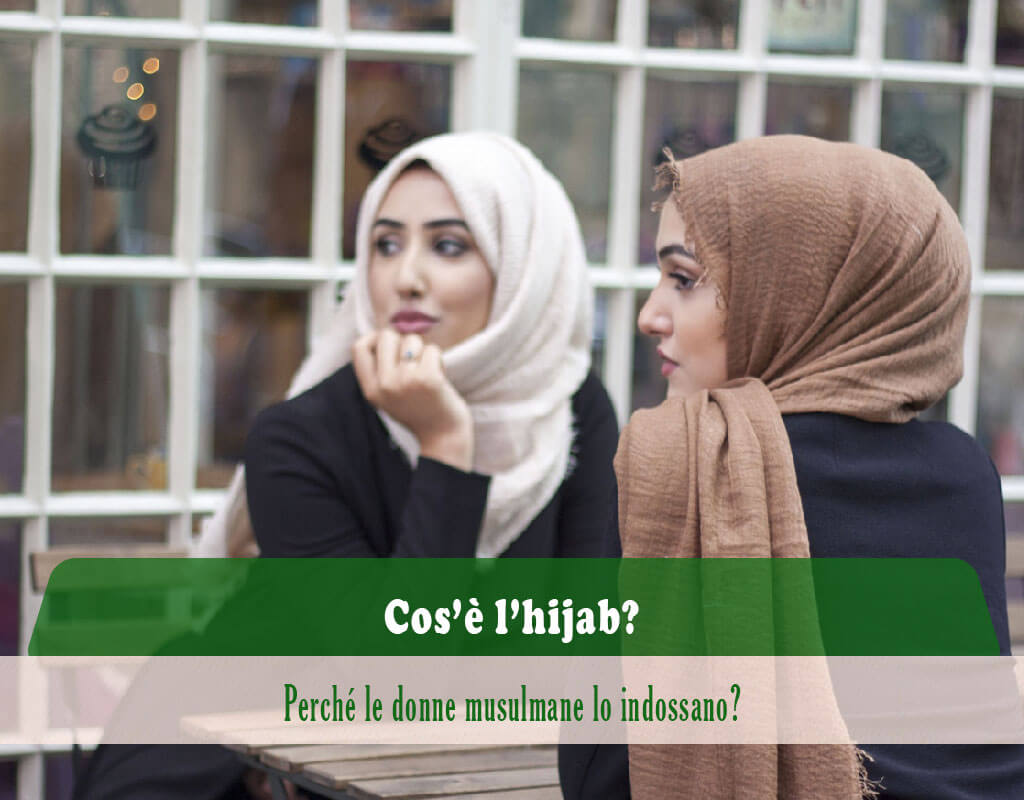 perché le donne musulmane portano il hijab, perché le donne musulmane portano il velo, cos'è il hijab, cos'è il velo islamico